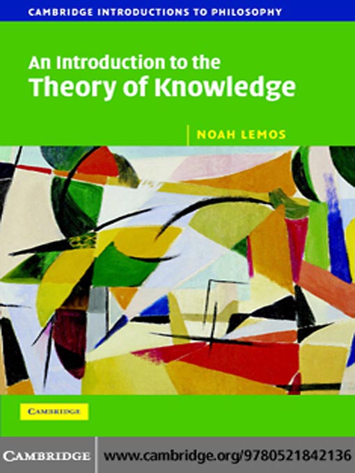 Title details for An Introduction to the Theory of Knowledge by Noah Lemos - Available